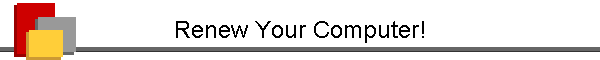 Renew Your Computer!
